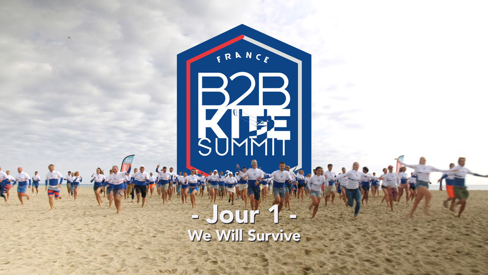 B2B Kite Summit 2020 - Jour 1 - We Will Survive